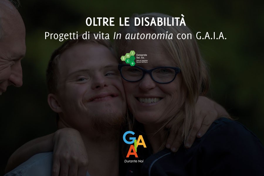 Oltre le disabilità, progetti di vita In autonomia con G.A.I.A.